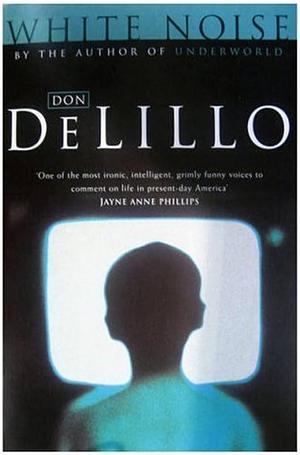 White Noise by Don DeLillo