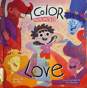 A Color Named Love by M. Ellery