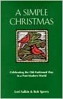 A Simple Christmas: Celebrating the Old-Fashioned Way in a Post-Modern World by Rob Sperry, Lori Salkin