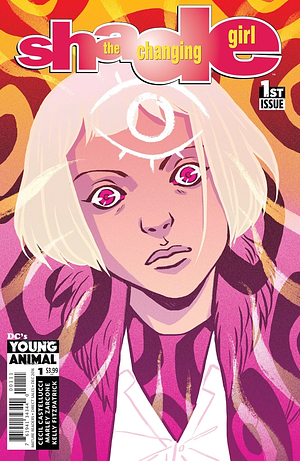 Shade, The Changing Girl #1 by Cecil Castellucci