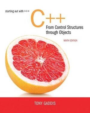 Starting Out with C++ from Control Structures to Objects by Tony Gaddis