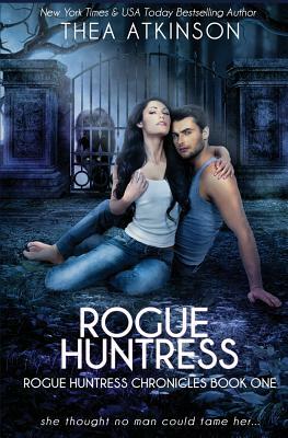 Rogue Huntress by Thea Atkinson