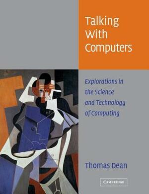 Talking with Computers by Thomas Dean