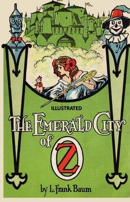 The Emerald City of Oz Illustrated by L. Frank Baum