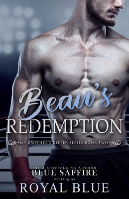 Beau's Redemption: My Brother's Keeper Series by Royal Blue, Blue Saffire