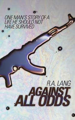 Against All Odds by Andy Lang, R. a. Lang