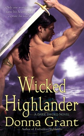 Wicked Highlander: A Dark Sword Novel by Donna Grant