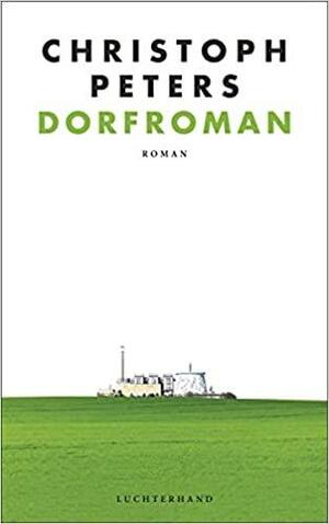 Dorfroman by Christoph Peters