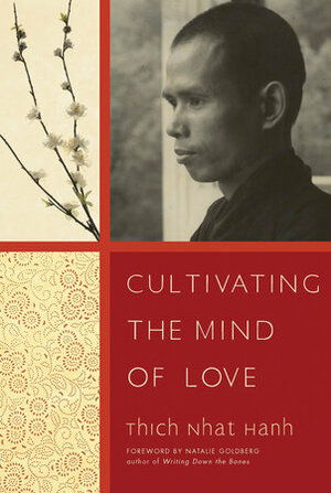 Cultivating the Mind of Love by Thích Nhất Hạnh