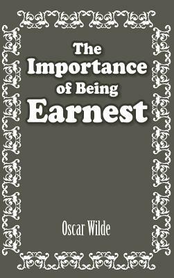 The Importance of Being Earnest by Oscar Wilde