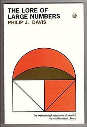 Lore of Large Numbers by Philip J. Davis