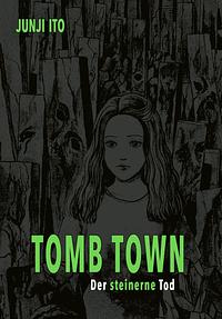 Tomb Town by Junji Ito, Junji Ito