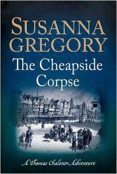 The Cheapside Corpse by Susanna Gregory