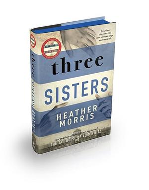 Three Sisters by Heather Morris