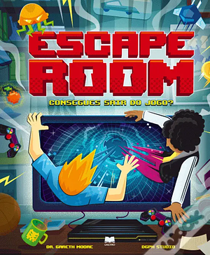 Escape Room - Consegues Sair do Jogo by Gareth Moore