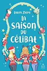 La Saison du célibat by Laura Ziepe, Claire Allouch