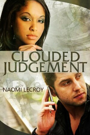 Clouded Judgement by Naomi Lecroy