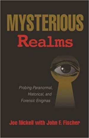 Mysterious Realms by Joe Nickell