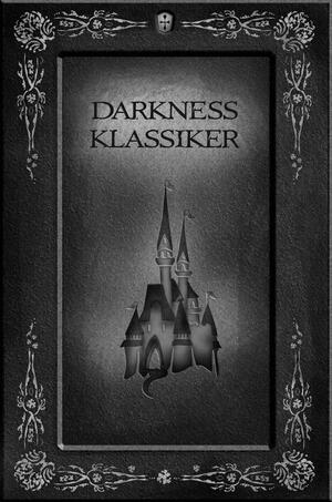 Darkness Klassiker by Patrik Söderberg, Jimmy Håkansson, Nathalie Sjögren, Madelene Lundvall, Philip Stenström, Lizette Lindskog, Josefine Wallander, Jesper Halwar, Daniel Brandt, Robert Warholm, Patricia Buske, Christer Norrlöf, Marielle Jansson, Martina Johansson, Emelie Beijer, Sofi Poulsen, Alice E Nord, Peter Bergström, Jessika Lilja, Helen Lindholm, Sarah Kern, Robert Schönbeck, Mattias Lönnqvist, Sandra Nordqvist
