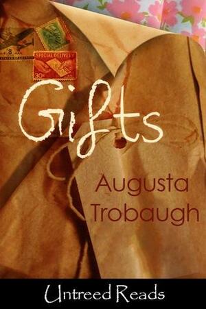 Gifts: A Southern Story by Augusta Trobaugh