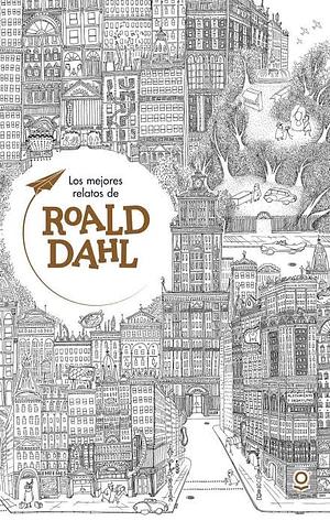Los mejores relatos de Roald Dahl by Roald Dahl