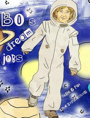 Bo's Dream Jobs by Lika Kvirikashvili, Julie G. Fox