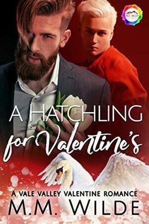 A Hatchling for Valentine's by M.M. Wilde