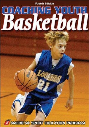 Coaching Youth Basketball by American Sport Education Program