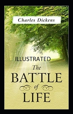 The Battle of Life Illustrated by Charles Dickens