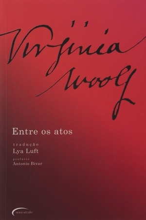 Entre os atos by Virginia Woolf, Lya Luft