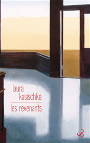 Les Revenants by Eric Chédaille, Laura Kasischke