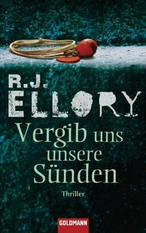 Vergib uns unsere Sünden by R.J. Ellory, Walter Ahlers