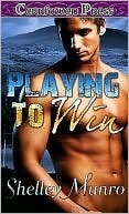 Playing To Win by Shelley Munro