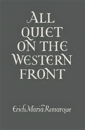 All Quiet On the Western Front by Erich Maria Remarque