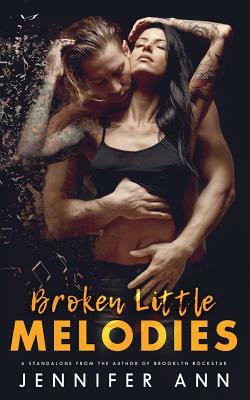 Broken Little Melodies by Jennifer Ann