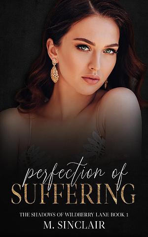 Perfection of Suffering by M. Sinclair
