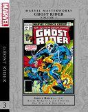 Marvel Masterworks: Ghost Rider Vol. 3 by Donald F. Glut, Roger McKenzie, Don Perlin, Jim Shooter, Gil Kane, Don Heck, Tom Sutton, Gerry Conway