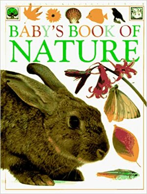 Baby's Book of Nature by Angela Wilkes