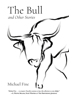 The Bull and Other Stories by Michael Fine