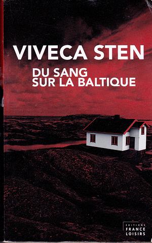 Du sang sur la Baltique by Viveca Sten