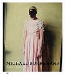 Michaël Borremans: As Sweet as it Gets by Michael Amy, Jeffrey D. Grove