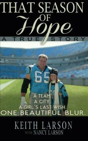 That Season of Hope: A True Story by Keith Larson