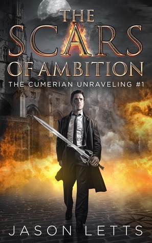 The Scars of Ambition by Jason Letts