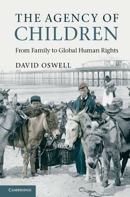 The Agency of Children by David Oswell