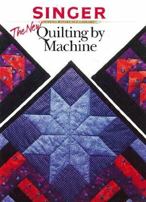 The New Quilting By Machine by Singer Sewing Company