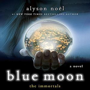 Blue Moon by Alyson Noël