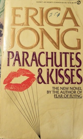 Parachutes and Kisses by Erica Jong