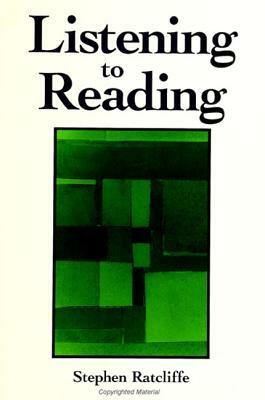 Listening to Reading by Stephen Ratcliffe