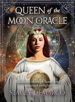 Queen of the Moon Oracle: Guidance through Lunar and Seasonal Energies by Stacey Demarco, Kinga Britschgi