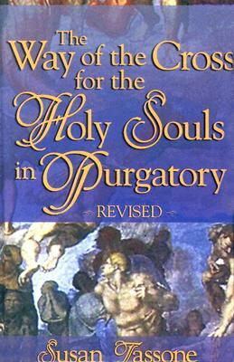 The Way of the Cross for the Holy Souls in Purgatory by Susan Tassone